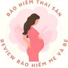 Review bảo hiểm mẹ và bé