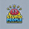 realexplanationforstupid