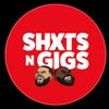 ShxtsNGigs Podcast