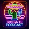 chinga_tupodcast