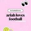 ariahlovesfootbal