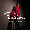 Fashion Daily Trends