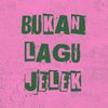 BukanLaguJelek