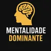 Mentalidade Dominante