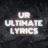 urultimatelyrics