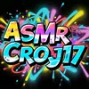 Asmr.Croj17