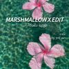 marshmallow.x.edit