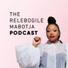 The Relebogile Mabotja Podcast