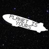 Planet is Yours