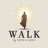 Walk by faith in Jesus
