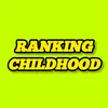 ranking childhood ✨