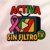 Activa Sin Filtro TV