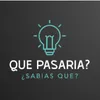 ¿Que Pasaria?