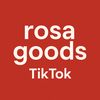 ROSA GOODS TIKTOK
