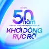 50 Năm Khơi Dòng Rực Rỡ - NHC