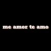 mi.amor.te.amo22