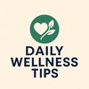Daily Wellness Tips