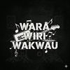 Wara Wiri Wakwau 🎧