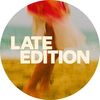 late.edition