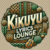 Kikuyu Lyrics Lounge