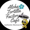 Aloha Tortilla Factory & Cafe