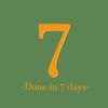 Done in 7 days