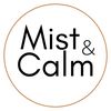Mist & Calm