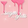 ...sugar...gloss