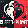 cuffedorplayed