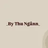 By Thu Ngânn
