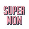 super Mom 👩