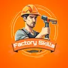 Factory Skills