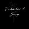 les.kakos.de.jerry