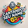 Cantando Seu Name