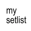 my setlist