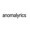 anomalyrics