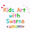 Kids Art with Swarna
