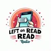 Left on Read Radio