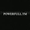 powerfull.tm