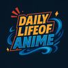 DailyLifeofAnime