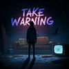 takexwarning