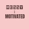 messy2motivated