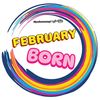 FEBRUARY BORN