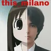 this_milano