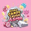hardcandycrushasmr
