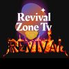 🔥✝️The REVIVAL Z_O_N_E TV📺