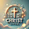 Christ Lives