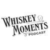whiskeymomentspod