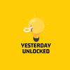 Yesterday Unlocked