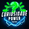 CuriosidadePower